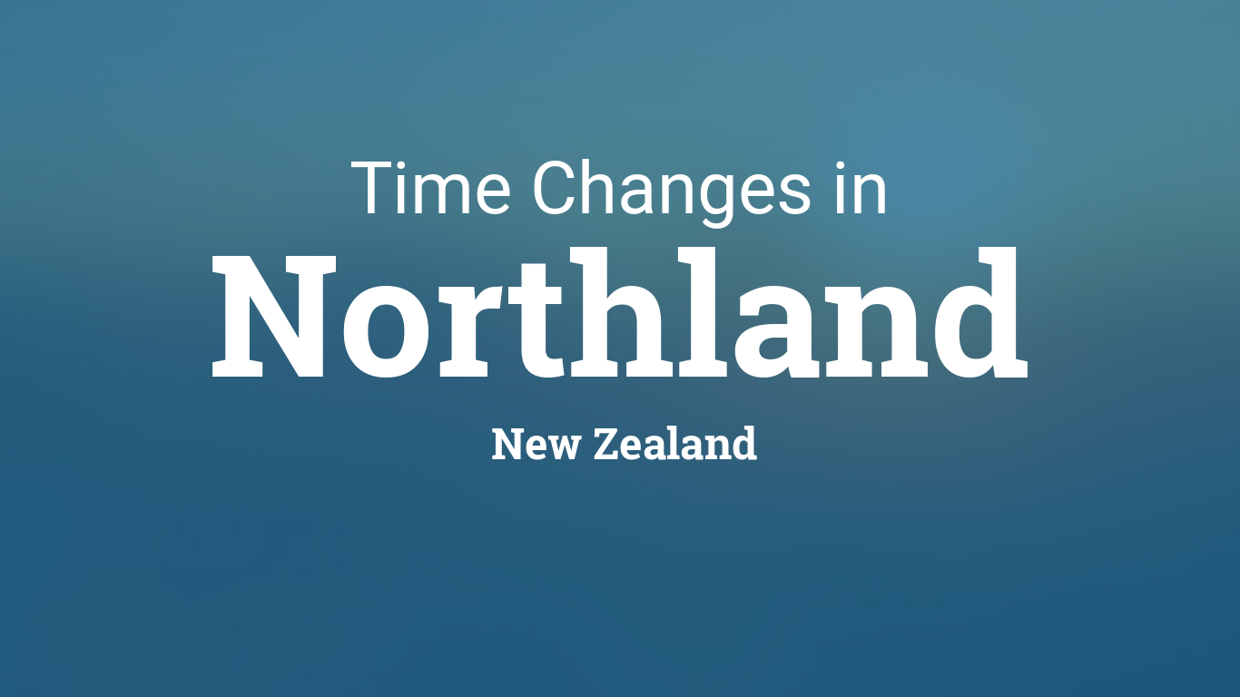 Daylight Saving Time 2024 in Northland, New Zealand